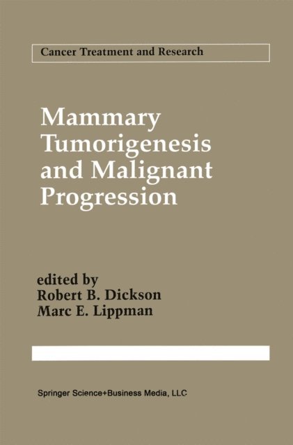Marc E. Lippman, Robert B. Dickson - Mammary Tumorigenesis and Malignant Progression, E-bok