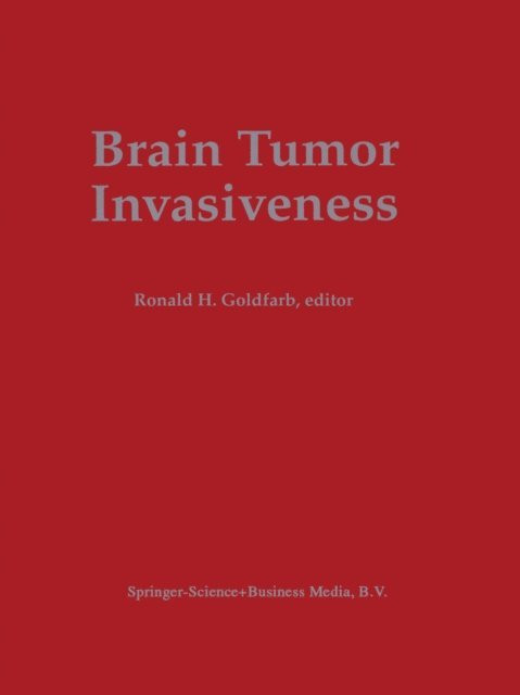 Ronald H. Goldfarb - Brain Tumor Invasiveness, E-bok