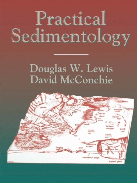 D.M. McConchie, D.W. Lewis - Practical Sedimentology, E-bok