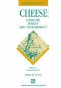 Cheese: Chemistry, Physics and Microbiology