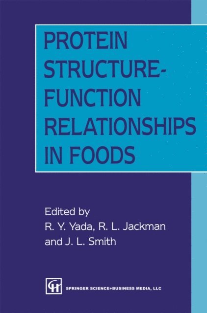 R.L. Jackman, Rickey Y. Yada - Protein Structure-Function Relationships in Foods, E-bok
