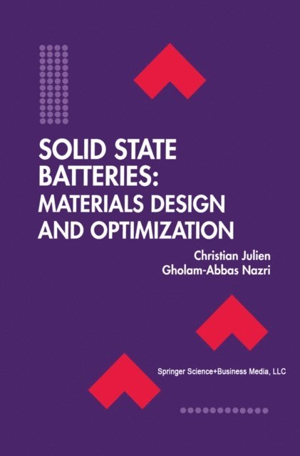 Gholam-Abbas Nazri, Christian Julien - Solid State Batteries: Materials Design and Optimization, E-bok