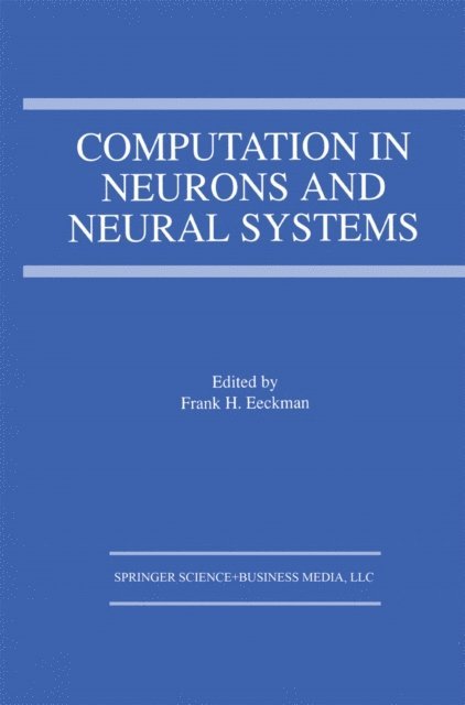 Frank H. Eeckman - Computation in Neurons and Neural Systems, E-bok