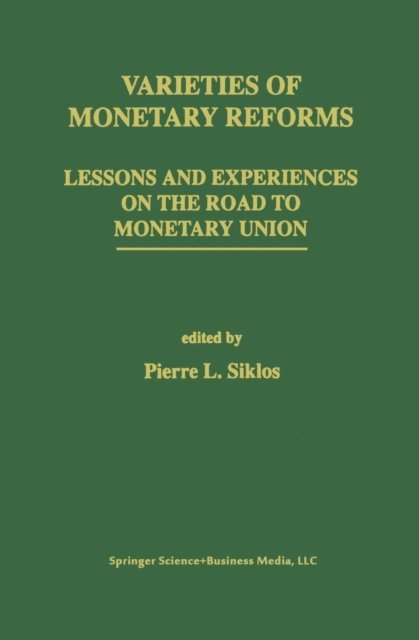 Pierre L. Siklos - Varieties of Monetary Reforms, E-bok