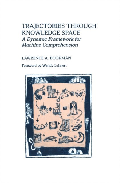 Lawrence A. Bookman - Trajectories through Knowledge Space, E-bok
