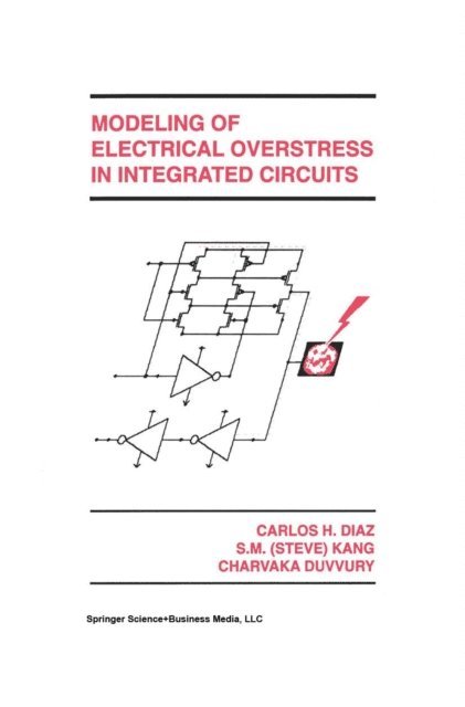 Charvaka Duvvury, Sung-Mo (Steve) Kang, Carlos H. Diaz - Modeling of Electrical Overstress in Integrated Circuits, E-bok