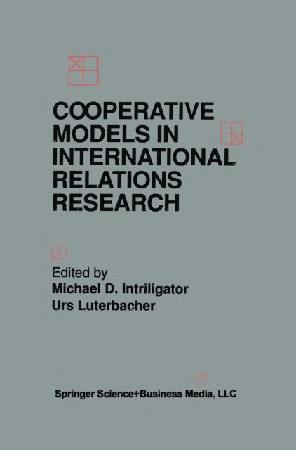 Urs Luterbacher, Michael D. Intriligator - Cooperative Models in International Relations Research, E-bok