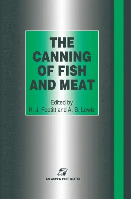 A.S. Lewis, R.J. Footitt - Canning of Fish and Meat, E-bok. Tillgänglighet: Lägg i varukorg