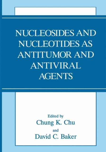 C.K. Chu, D.C. Baker - Nucleosides and Nucleotides as Antitumor and Antiviral Agents, E-bok. Tillgänglighet: Lägg i varukorg