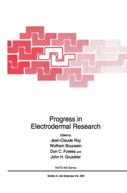 John Gruzelier, Don C. Fowles, Wolfram Boucsein, Jean-Claude Roy - Progress in Electrodermal Research, E-bok