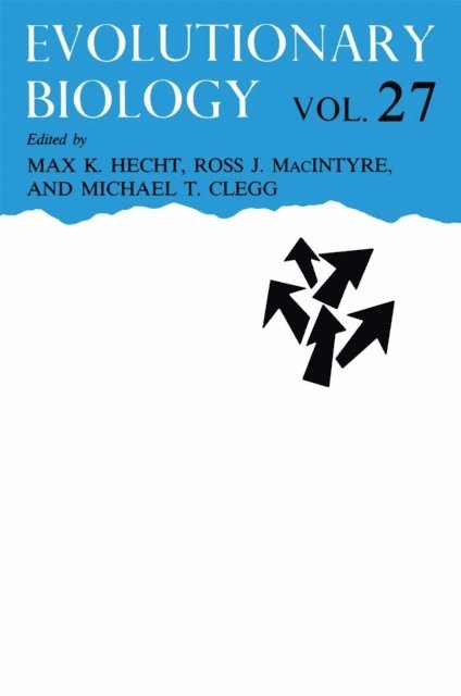 Michael T. Clegg, Ross J. MacIntyre, Max K. Hecht - Evolutionary Biology, E-bok