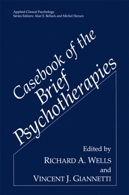Vincent J. Giannetti, Richard A. Wells - Casebook of the Brief Psychotherapies, E-bok