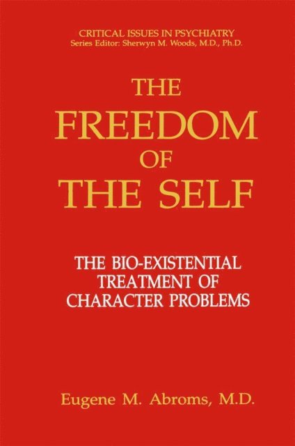 Eugene M. Abroms - Freedom of the Self, E-bok