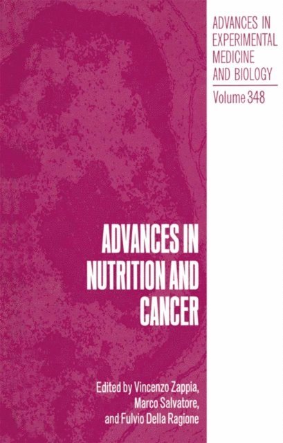 Fulvio della Ragione, Marco Salvatore, Vincenzo Zappia - Advances in Nutrition and Cancer, E-bok
