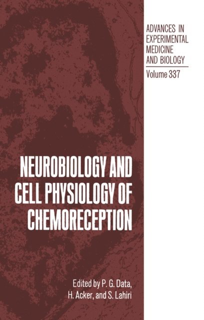 Sukhamay Lahiri, H. Acker, P.G. Data - Neurobiology and Cell Physiology of Chemoreception, E-bok