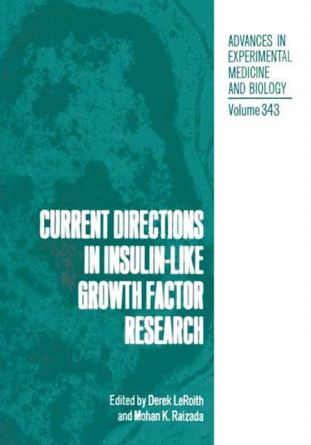Mohan K. Raizada, Derek LeRoith - Current Directions in Insulin-Like Growth Factor Research, E-bok