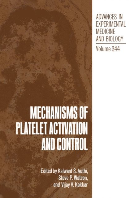 Vijay V. Kakkar, Steven P. Watson, Kalwant S. Authi - Mechanisms of Platelet Activation and Control, E-bok