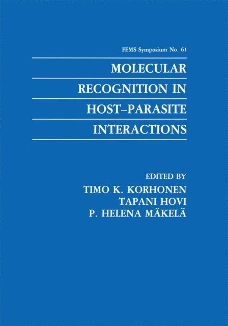 P. Helena Makela, Tapani Hovi, Timo K. Korhonen - Molecular Recognition in Host-Parasite Interactions, E-bok