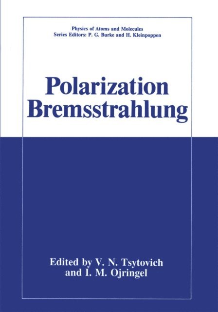 I.M. Oiringel, V.N. Tsytovich - Polarization Bremsstrahlung, E-bok