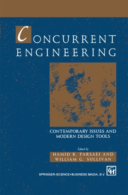 W.G. Sullivan, Hamid R. Parsaei - Concurrent Engineering, E-bok