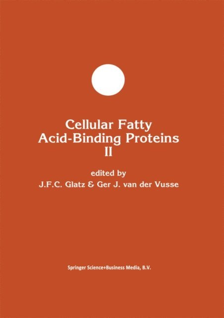 Ger J. van der Vusse, Jan F.C. Glatz - Cellular Fatty Acid-Binding Proteins II, E-bok