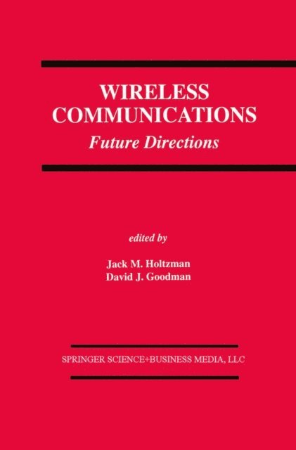 David J. Goodman, Jack M. Holtzman - Wireless Communications, E-bok