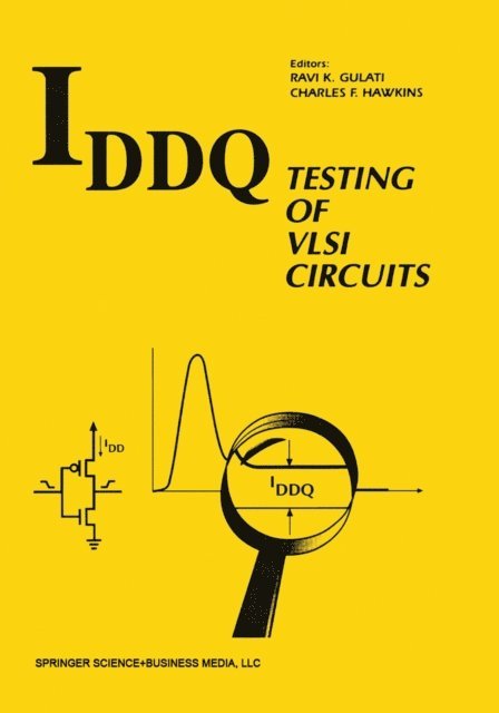 Charles F. Hawkins, Ravi K. Gulati - IDDQ Testing of VLSI Circuits, E-bok
