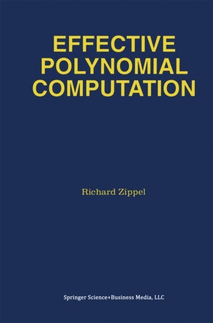 Richard Zippel - Effective Polynomial Computation, E-bok. Tillgänglighet: Lägg i varukorg