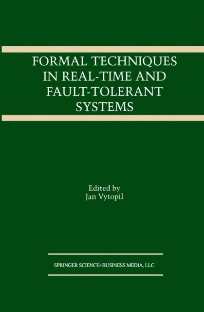 Jan Vytopil - Formal Techniques in Real-Time and Fault-Tolerant Systems, E-bok