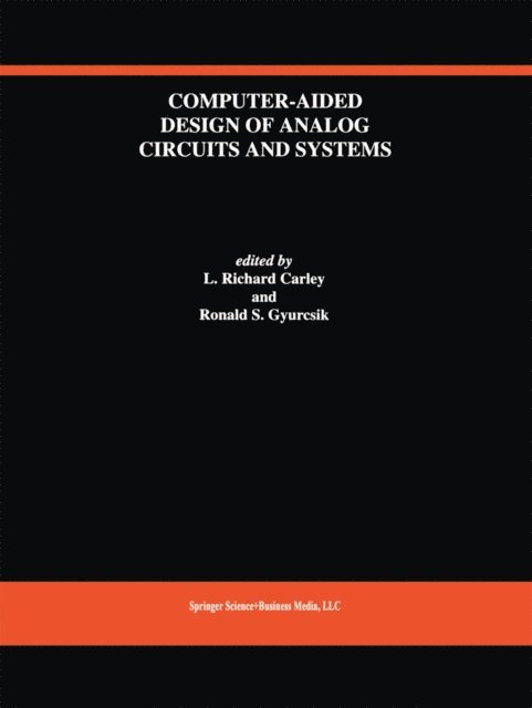 Ronald Gyurcsik, L. Richard Carley - Computer-Aided Design of Analog Circuits and Systems, E-bok