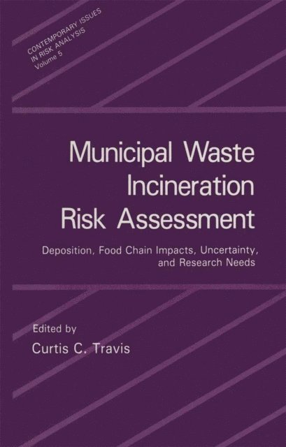 Curtis C. Travis - Municipal Waste Incineration Risk Assessment, E-bok