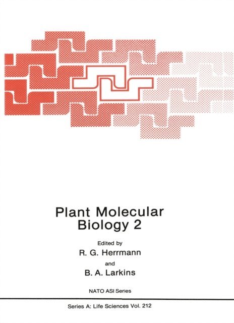 Brian A. Larkins, R.G. Herrmann - Plant Molecular Biology 2, E-bok