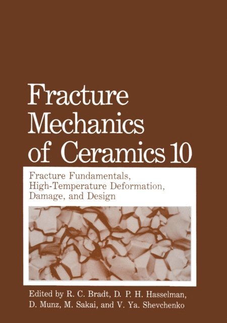 V.Ya. Shevchenko, M. Sakai, D. Munz, D.P.H. Hasselman, R.C. Bradt - Fracture Mechanics of Ceramics, E-bok