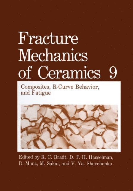 V.Ya. Shevchenko, M. Sakai, D. Munz, D.P.H. Hasselman, R.C. Bradt - Fracture Mechanics of Ceramics, E-bok