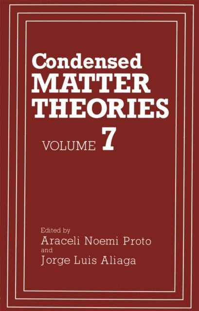 Araceli Noemi Proto, Jorge Luis Aliaga - Condensed Matter Theories, E-bok