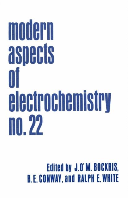 Ralph E. White, Brian E. Conway, John O'M. Bockris - Modern Aspects of Electrochemistry, E-bok