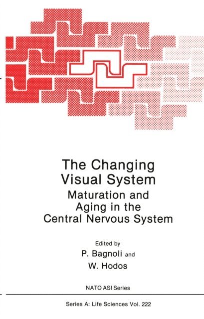 W. Hodos, P. Bagnoli - Changing Visual System, E-bok