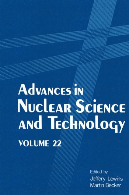 Martin Becker, Jeffery Lewins - Advances in Nuclear Science and Technology, E-bok
