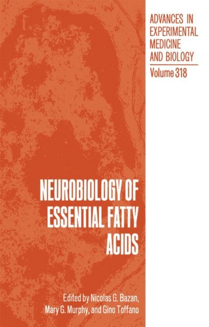 Gino Toffano, Mary G. Murphy, Nicolas G. Bazan - Neurobiology of Essential Fatty Acids, E-bok