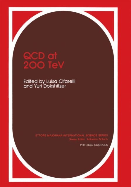 Y. Dokshitzer, L. Cifarelli - QCD at 200 TeV, E-bok