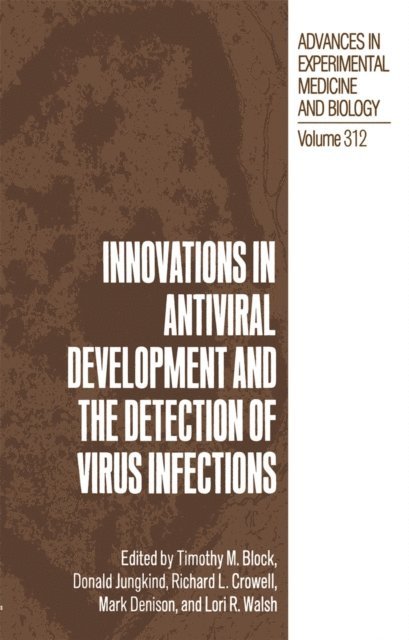 Lori R. Walsh, Donald L. Jungkind, Mark Dennison, Richard Crowell, Timothy Block - Innovations in Antiviral Development and the Detection of Virus Infections, E-bok