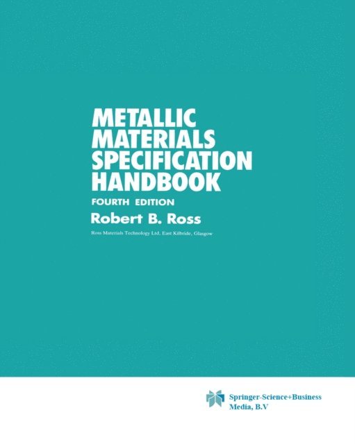 R.B. Ross - Metallic Materials Specification Handbook, E-bok