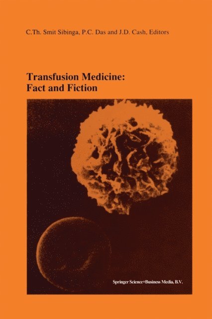 J.D. Cash, P.C. Das, C.Th. Smit Sibinga - Transfusion Medicine: Fact and Fiction, E-bok
