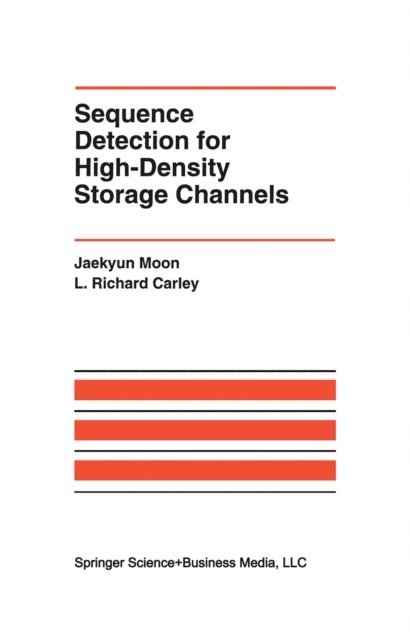 L. Richard Carley, Jaekyun Moon - Sequence Detection for High-Density Storage Channels, E-bok