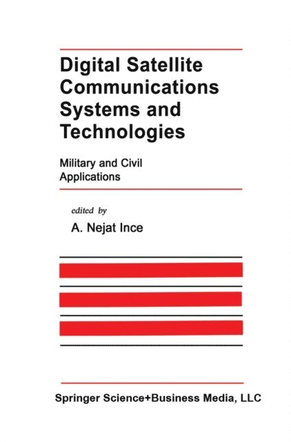 A. Nejat Ince - Digital Satellite Communications Systems and Technologies, E-bok