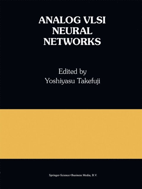 Yoshiyasu Takefuji - Analog VLSI Neural Networks, E-bok