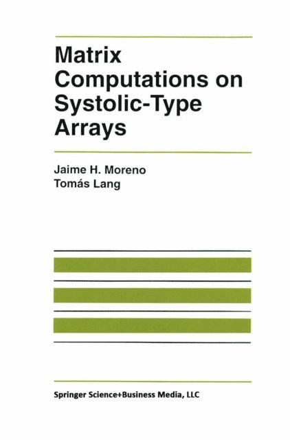 Tomas Lang, Jaime Moreno - Matrix Computations on Systolic-Type Arrays, E-bok