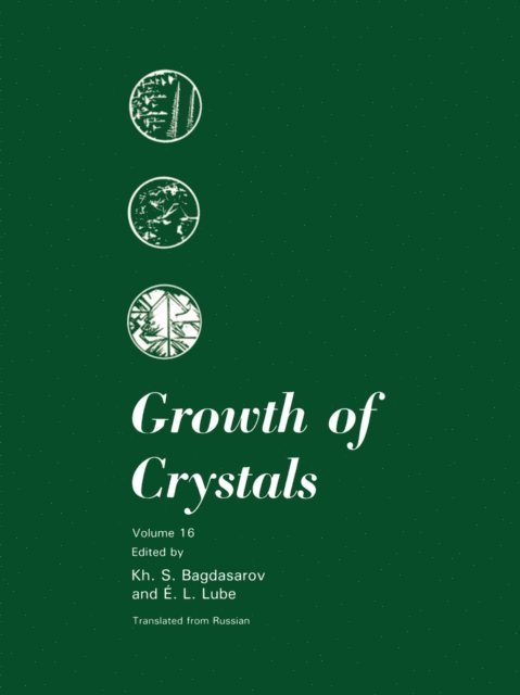 E.L. Lube, Kh.S. Bagdasarov - Growth of Crystals, E-bok