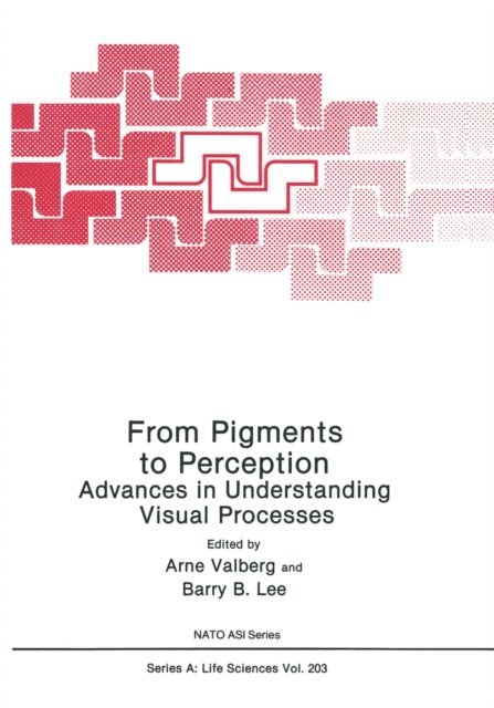 Barry B. Lee, Arne Valberg - From Pigments to Perception, E-bok