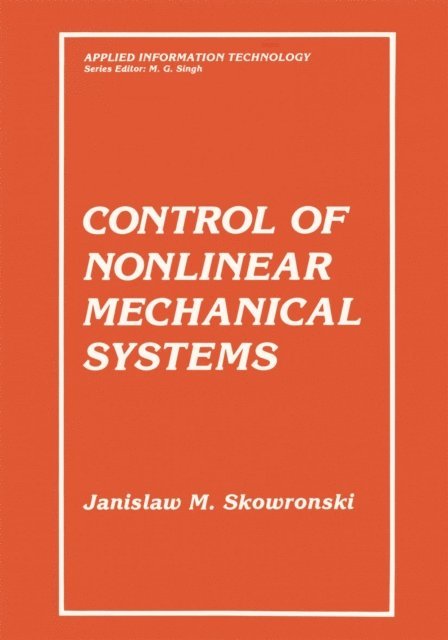 Jan M. Skowronski - Control of Nonlinear Mechanical Systems, E-bok